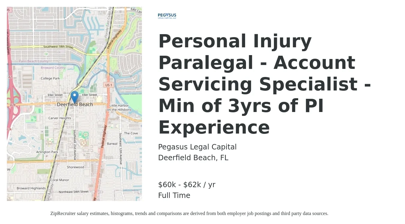 Pegasus Legal Capital job posting for a Personal Injury Paralegal - Account Servicing Specialist - Min of 3yrs of PI Experience in Deerfield Beach, FL with a salary of $60,000 to $62,000 Yearly with a map of Deerfield Beach location.