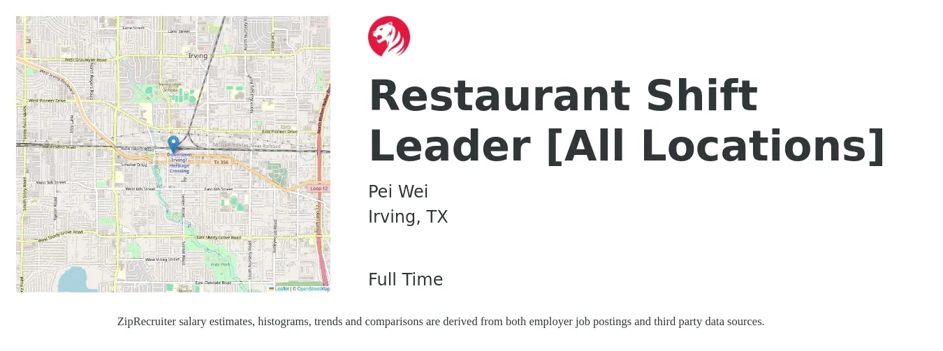 Pei Wei job posting for a Restaurant Shift Leader [All Locations] in Irving, TX with a salary of $12 to $16 Hourly with a map of Irving location.