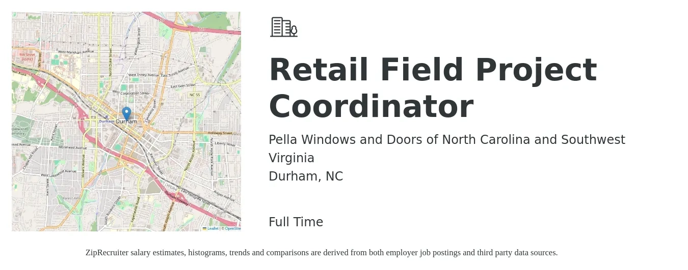 Pella Windows and Doors of North Carolina and Southwest Virginia job posting for a Retail Field Project Coordinator in Durham, NC with a salary of $18 to $26 Hourly with a map of Durham location.
