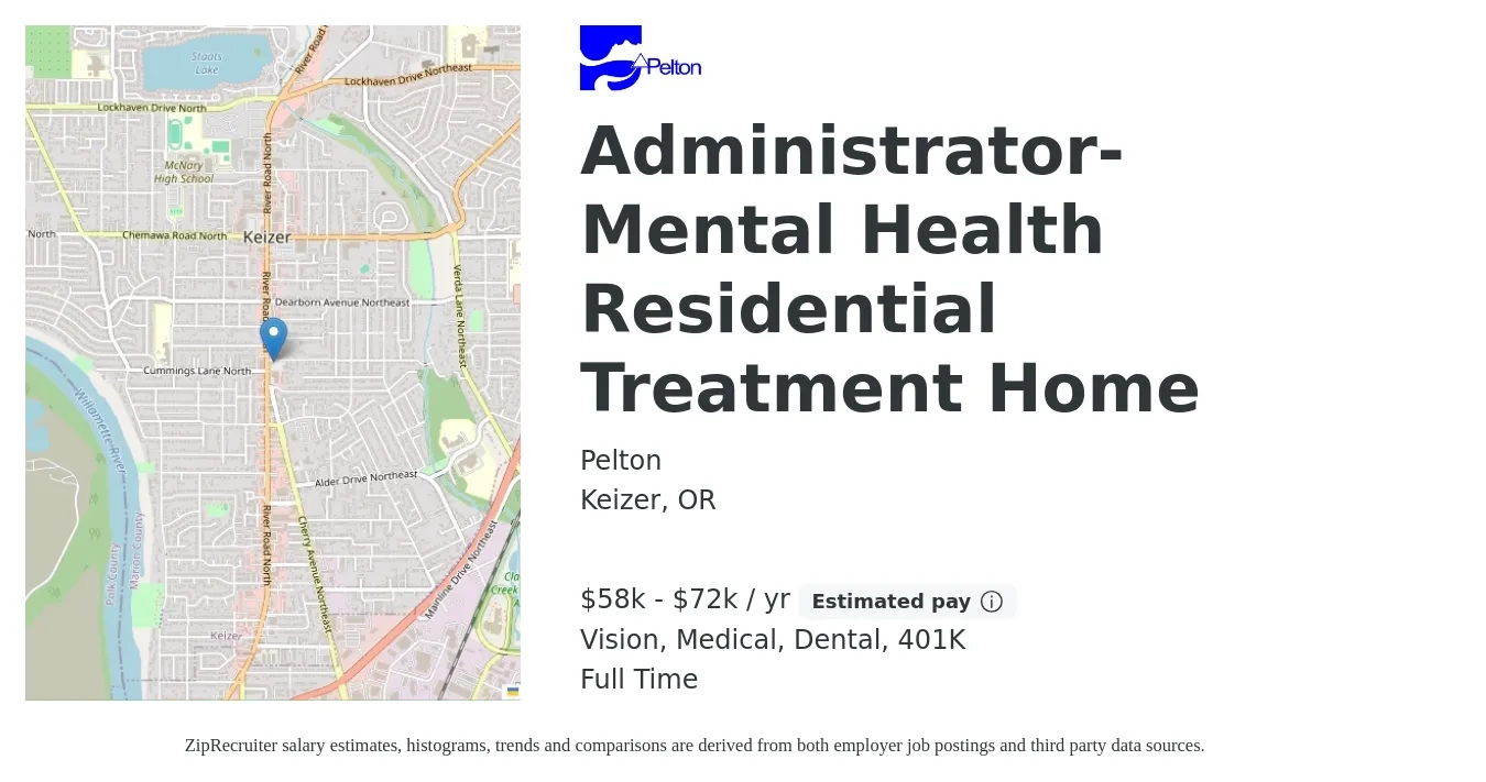 Pelton job posting for a Administrator- Mental Health Residential Treatment Home in Keizer, OR with a salary of $58,000 to $72,000 Yearly and benefits including 401k, dental, medical, and vision with a map of Keizer location.