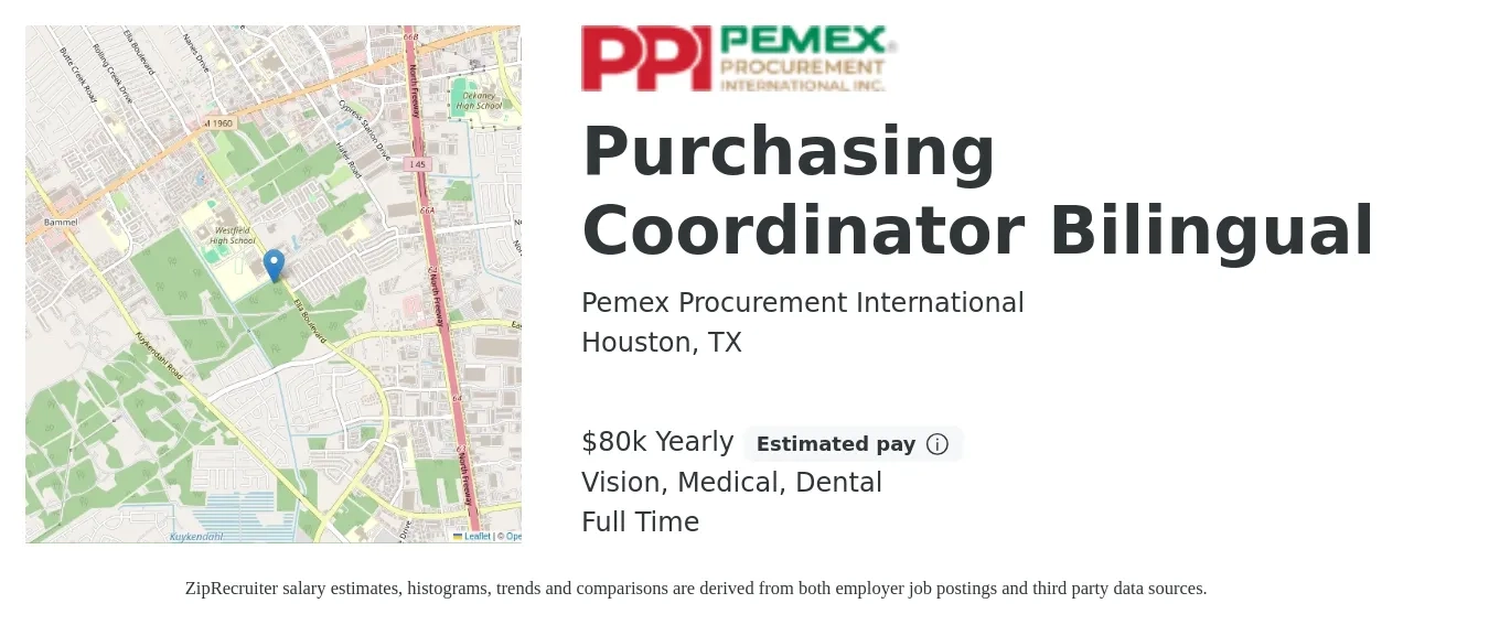 Pemex Procurement International job posting for a Purchasing Coordinator Bilingual in Houston, TX with a salary of $80,000 Yearly and benefits including medical, pto, retirement, vision, dental, and life_insurance with a map of Houston location.