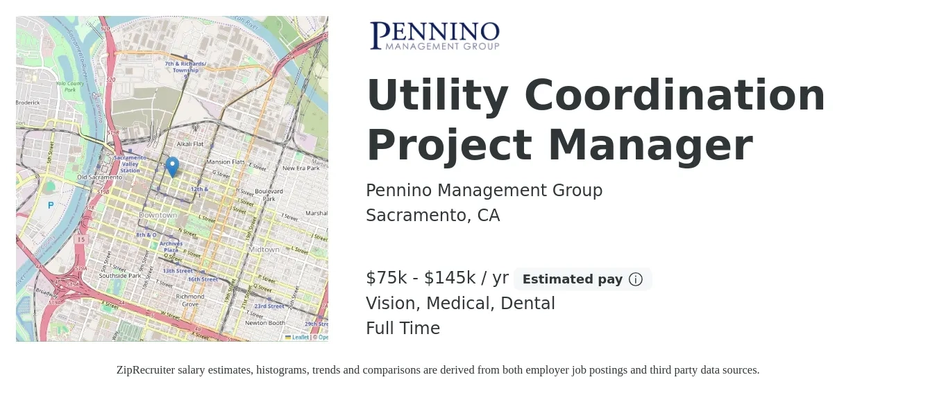 Pennino Management Group job posting for a Utility Coordination Project Manager in Sacramento, CA with a salary of $75,000 to $145,000 Yearly and benefits including dental, medical, pto, and vision with a map of Sacramento location.