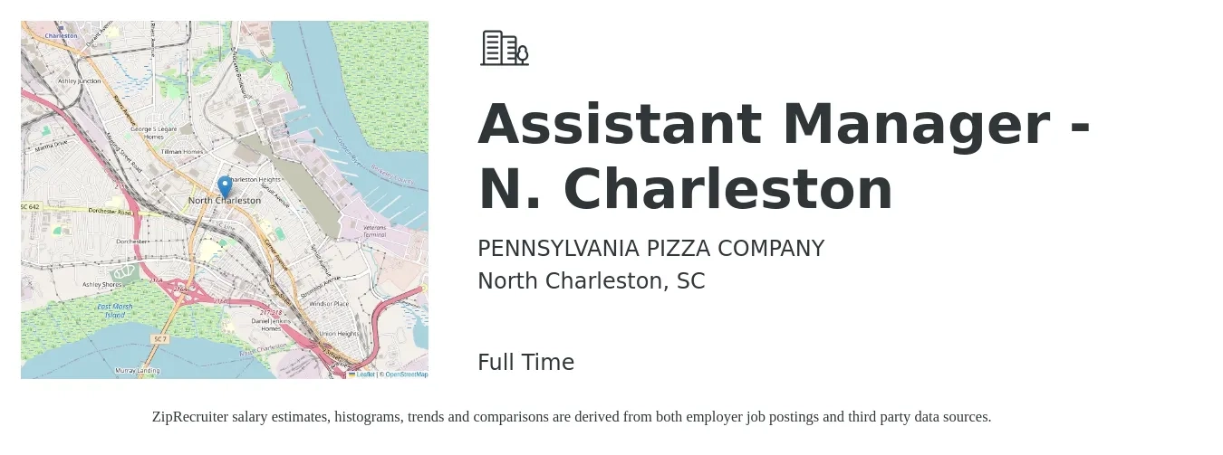 PENNSYLVANIA PIZZA COMPANY job posting for a Assistant Manager - N. Charleston in North Charleston, SC with a salary of $50,000 to $62,000 Yearly with a map of North Charleston location.