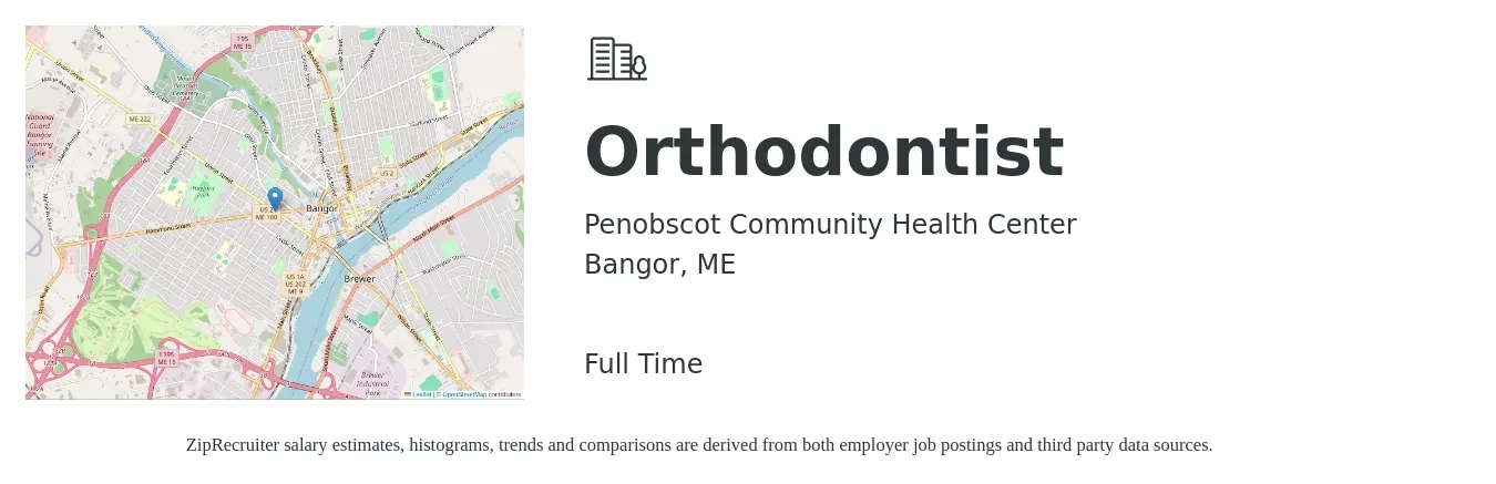 Penobscot Community Health Center job posting for a Orthodontist in Bangor, ME with a salary of $254,300 to $380,900 Yearly with a map of Bangor location.