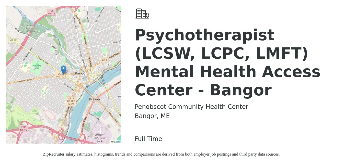 Penobscot Community Health Center job posting for a Psychotherapist (LCSW, LCPC, LMFT) Mental Health Access Center - Bangor in Bangor, ME with a salary of $36 to $51 Hourly with a map of Bangor location.