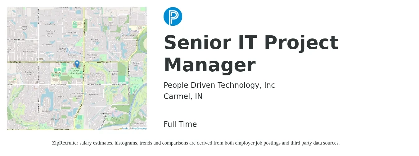 People Driven Technology, Inc job posting for a Senior IT Project Manager in Carmel, IN with a salary of $124,100 to $124,600 Yearly with a map of Carmel location.