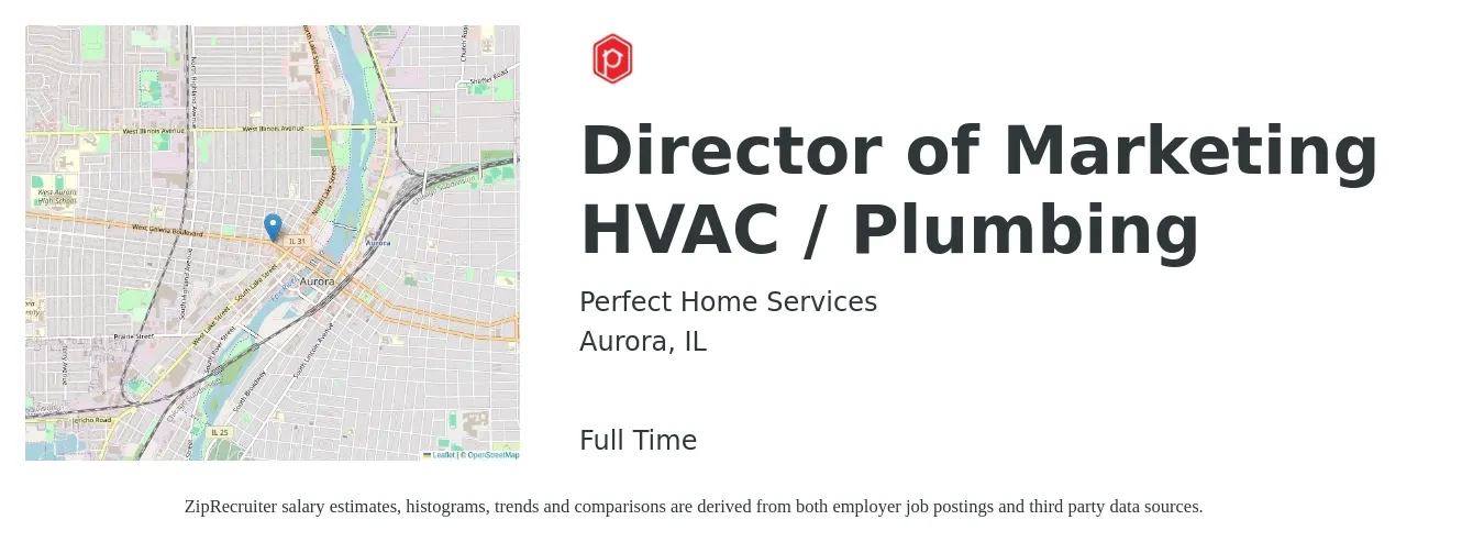 Perfect Home Services job posting for a Director of Marketing HVAC / Plumbing in Aurora, IL with a salary of $100,000 Yearly with a map of Aurora location.