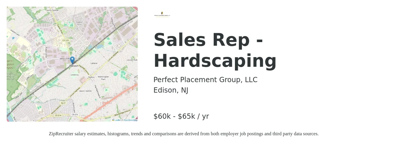 Perfect Placement Group, LLC job posting for a Sales Rep - Hardscaping in Edison, NJ with a salary of $60,000 to $65,000 Yearly with a map of Edison location.