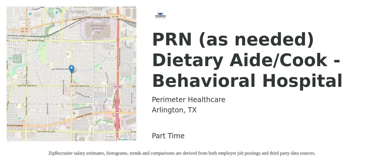 Perimeter Healthcare job posting for a PRN (as needed) Dietary Aide/Cook - Behavioral Hospital in Arlington, TX with a salary of $12 to $16 Hourly with a map of Arlington location.