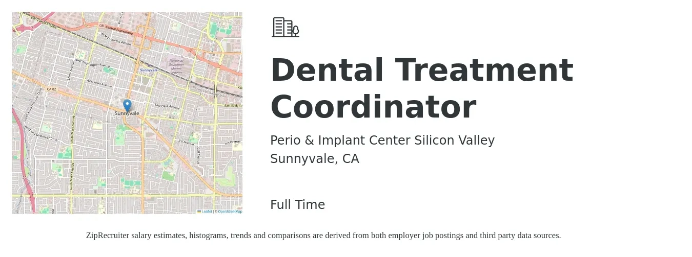 Perio & Implant Center Silicon Valley job posting for a Dental Treatment Coordinator in Sunnyvale, CA with a salary of $24 to $31 Hourly with a map of Sunnyvale location.
