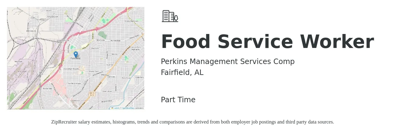 Perkins Management Services Comp job posting for a Food Service Worker in Fairfield, AL with a salary of $14 to $18 Hourly with a map of Fairfield location.