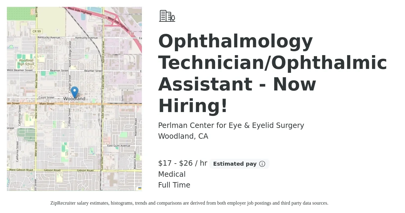 Perlman Center for Eye & Eyelid Surgery job posting for a Ophthalmology Technician/Ophthalmic Assistant - Now Hiring! in Woodland, CA with a salary of $18 to $28 Hourly and benefits including retirement, and medical with a map of Woodland location.