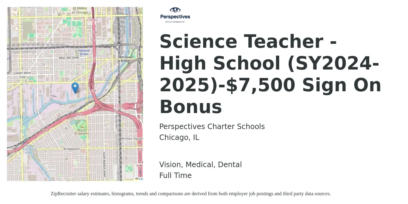 Perspectives Charter Schools job posting for a Science Teacher - High School (SY2024-2025)-$7,500 Sign On Bonus in Chicago, IL with a salary of $50,000 to $64,400 Yearly and benefits including dental, life_insurance, medical, retirement, and vision with a map of Chicago location.