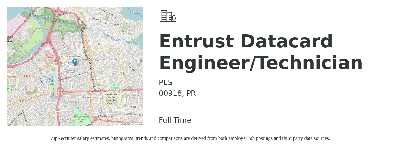 PES job posting for a Entrust Datacard Engineer/Technician in 00918, PR with a salary of $17 to $26 Hourly with a map of 00918 location.