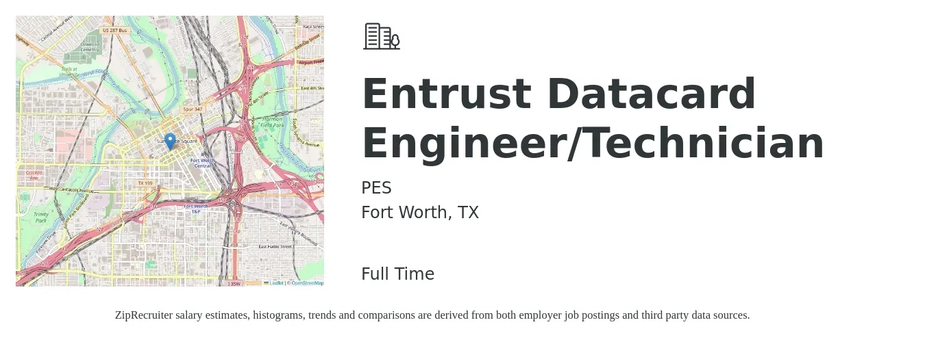 PES job posting for a Entrust Datacard Engineer/Technician in Fort Worth, TX with a salary of $23 to $35 Hourly with a map of Fort Worth location.