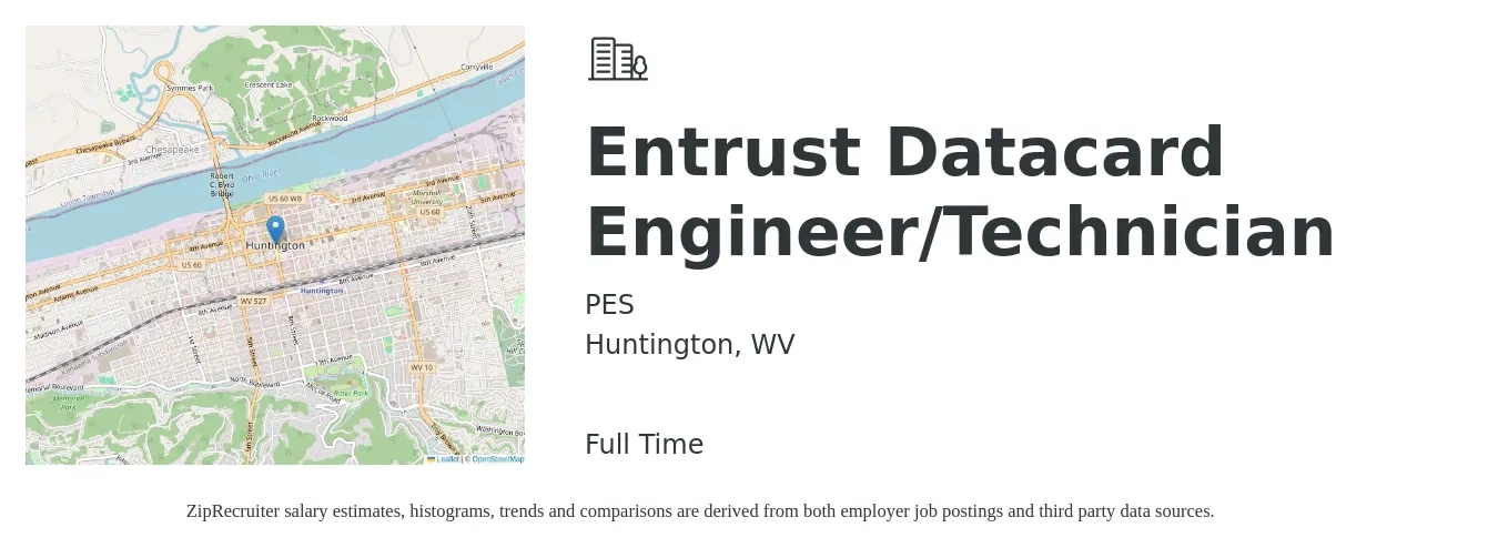 PES job posting for a Entrust Datacard Engineer/Technician in Huntington, WV with a salary of $26 to $39 Hourly with a map of Huntington location.