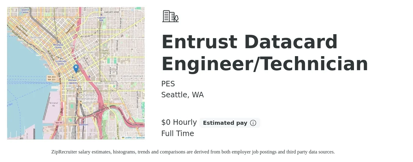 PES job posting for a Entrust Datacard Engineer/Technician in Seattle, WA with a salary of $1 Hourly with a map of Seattle location.
