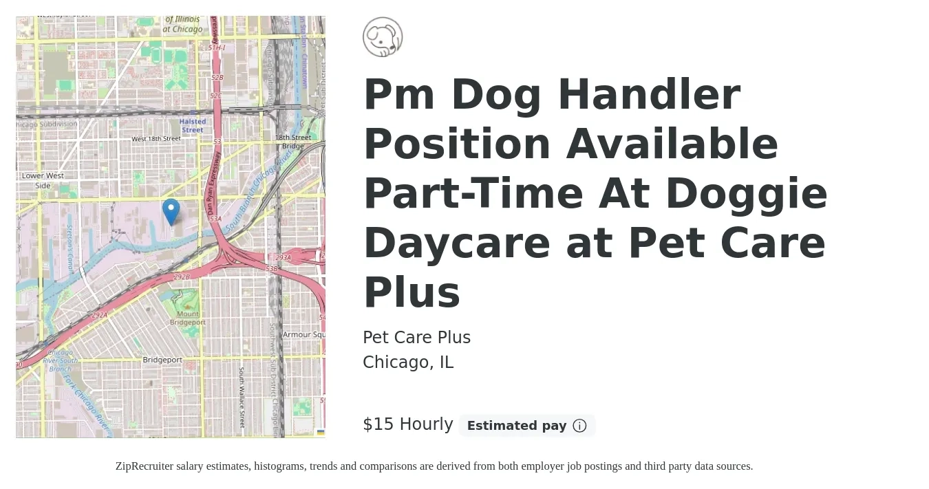 Pet Care Plus job posting for a Pm Dog Handler Position Available Part-Time At Doggie Daycare at Pet Care Plus in Chicago, IL with a salary of $16 to $16 Hourly with a map of Chicago location.