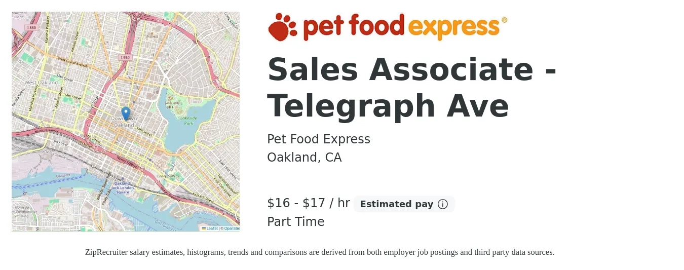 Pet Food Express job posting for a Sales Associate - Telegraph Ave in Oakland, CA with a salary of $17 to $18 Hourly with a map of Oakland location.