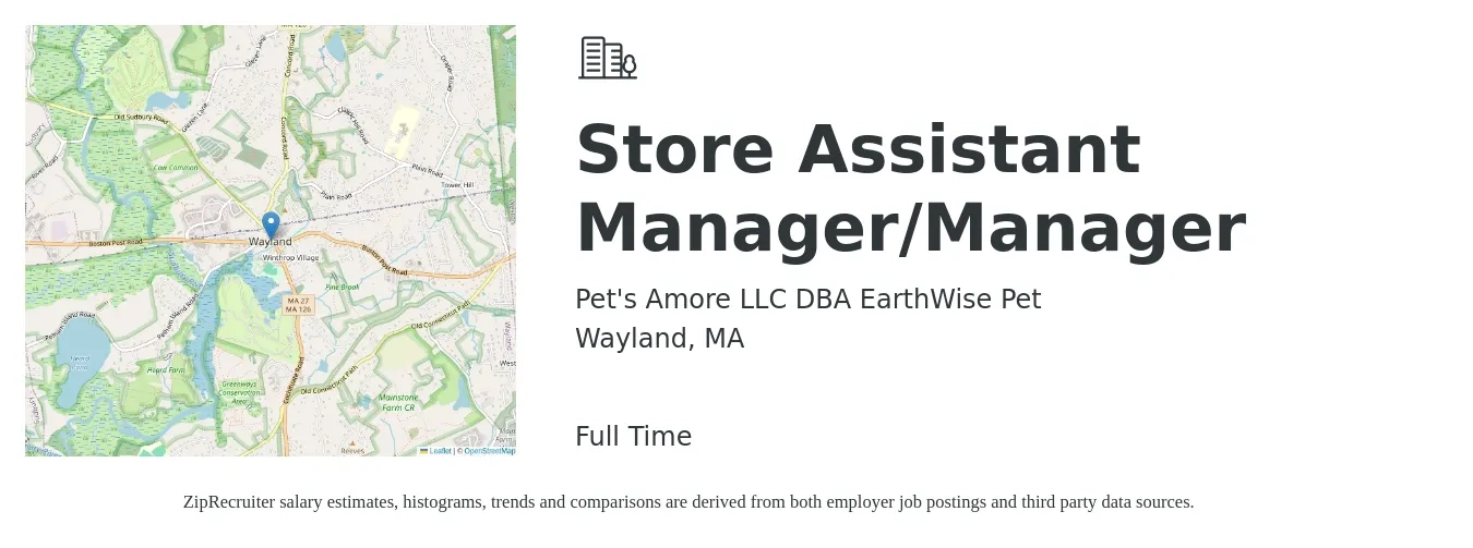 Pet's Amore LLC DBA EarthWise Pet job posting for a Store Assistant Manager/Manager in Wayland, MA with a salary of $18 to $26 Hourly with a map of Wayland location.