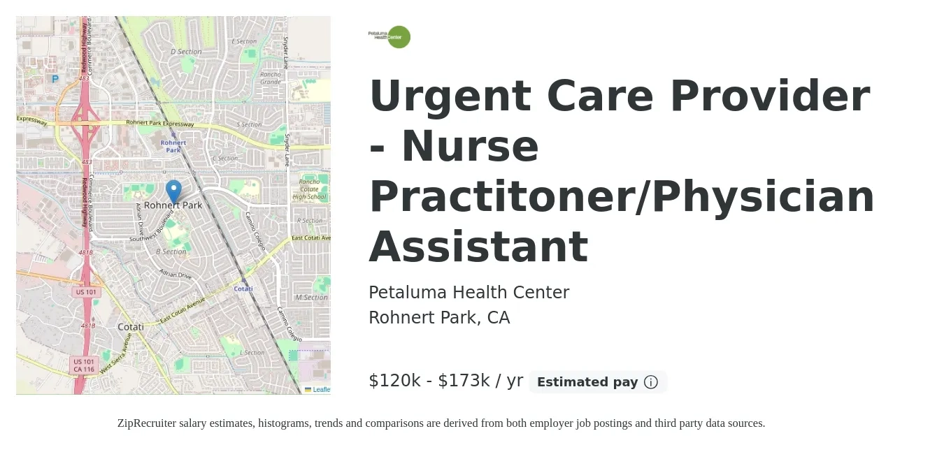 Petaluma Health Center job posting for a Urgent Care Provider - Nurse Practitoner/Physician Assistant in Rohnert Park, CA with a salary of $120,000 to $173,806 Yearly with a map of Rohnert Park location.