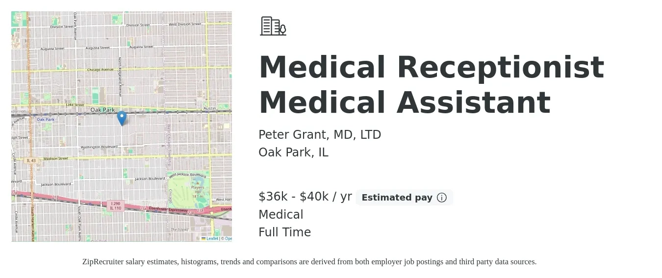 Peter Grant, MD, LTD job posting for a Medical Receptionist Medical Assistant in Oak Park, IL with a salary of $36,000 to $40,000 Yearly and benefits including medical, and pto with a map of Oak Park location.