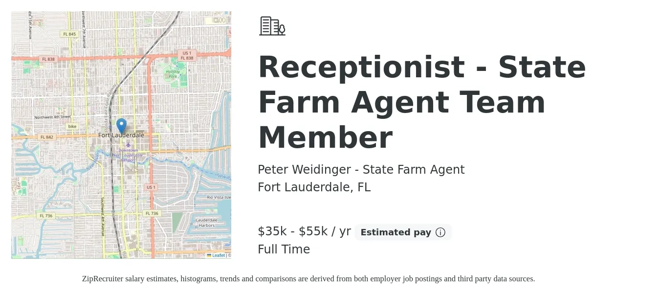 Peter Weidinger - State Farm Agent job posting for a Receptionist - State Farm Agent Team Member in Fort Lauderdale, FL with a salary of $35,000 to $55,000 Yearly with a map of Fort Lauderdale location.
