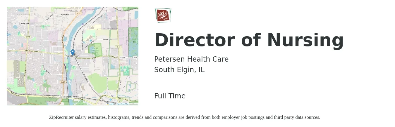 Petersen Health Care job posting for a Director of Nursing in South Elgin, IL with a salary of $80,400 to $121,600 Yearly with a map of South Elgin location.