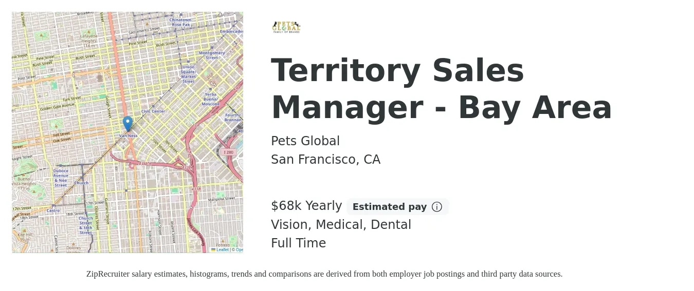 Pets Global job posting for a Territory Sales Manager - Bay Area in San Francisco, CA with a salary of $68,000 Yearly (plus commission) and benefits including retirement, vision, dental, life_insurance, medical, and pto with a map of San Francisco location.