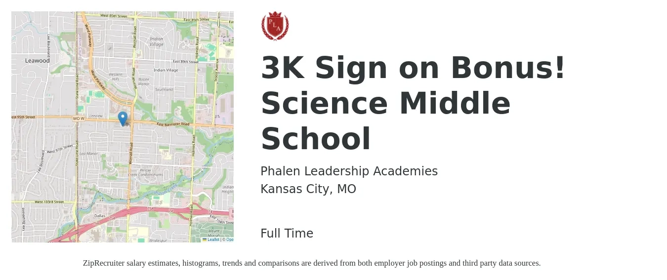 Phalen Leadership Academies job posting for a 3K Sign on Bonus! Science Middle School in Kansas City, MO with a salary of $44,800 to $59,000 Yearly with a map of Kansas City location.