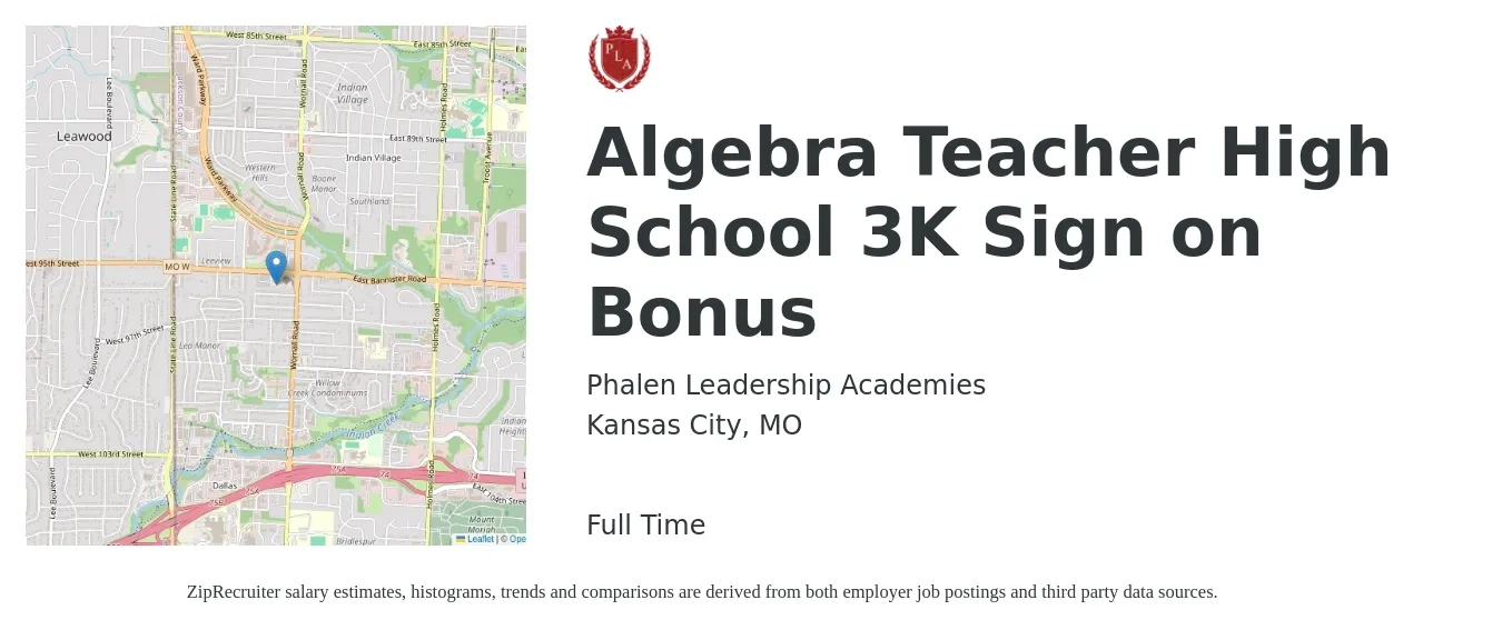 Phalen Leadership Academies job posting for a Algebra Teacher High School 3K Sign on Bonus in Kansas City, MO with a salary of $46,800 to $62,900 Yearly with a map of Kansas City location.