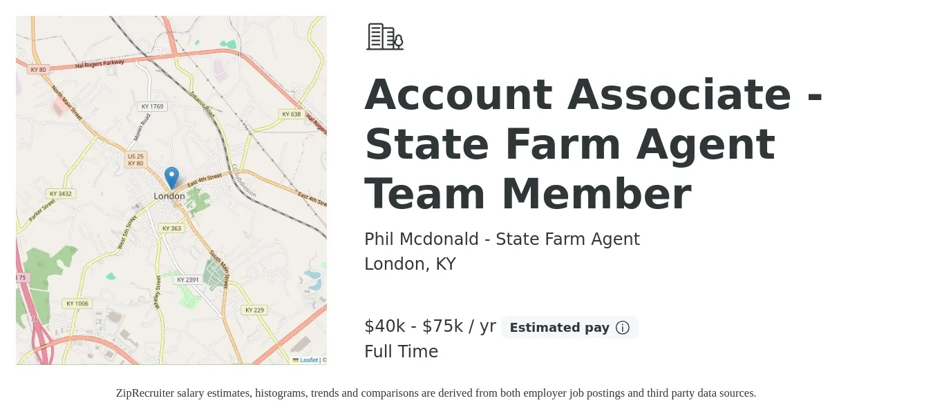 Phil Mcdonald - State Farm Agent job posting for a Account Associate - State Farm Agent Team Member in London, KY with a salary of $40,000 to $75,000 Yearly with a map of London location.