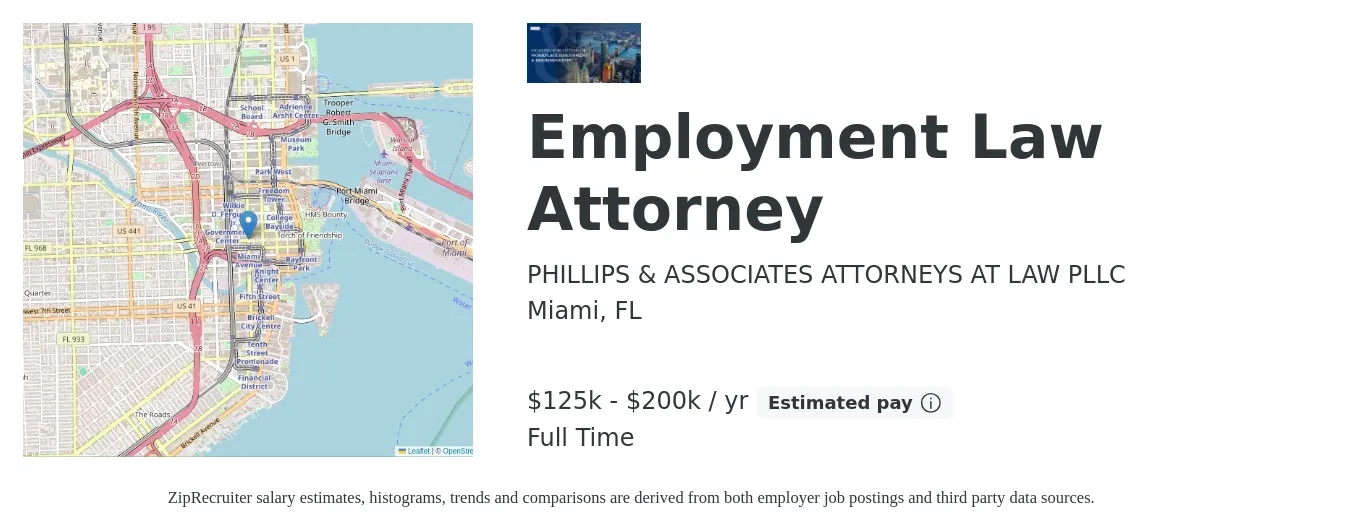 PHILLIPS & ASSOCIATES ATTORNEYS AT LAW PLLC job posting for a Employment Law Attorney in Miami, FL with a salary of $125,000 to $200,000 Yearly with a map of Miami location.