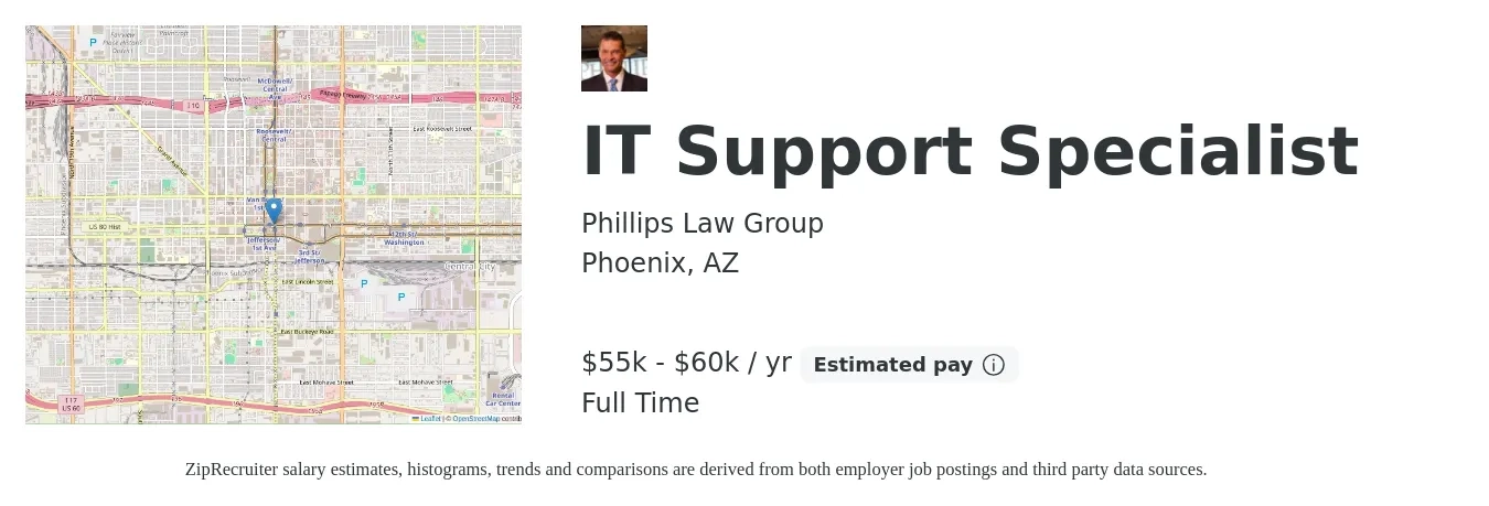 Phillips Law Group job posting for a It Support Specialist in Phoenix, AZ with a salary of $55,000 to $60,000 Yearly with a map of Phoenix location.