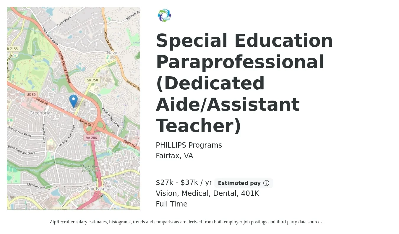 PHILLIPS Programs job posting for a Special Education Paraprofessional (Dedicated Aide/Assistant Teacher) in Fairfax, VA with a salary of $27,500 to $37,100 Yearly and benefits including life_insurance, medical, vision, 401k, and dental with a map of Fairfax location.