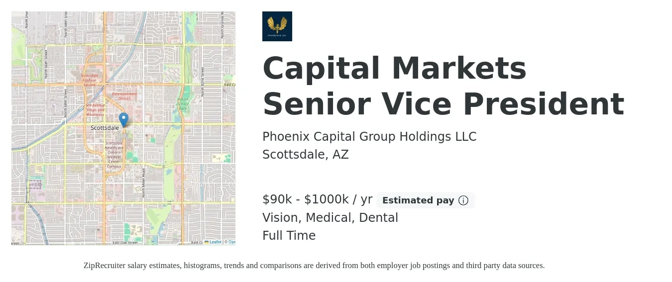 Phoenix Capital Group Holdings LLC job posting for a Capital Markets Senior Vice President in Scottsdale, AZ with a salary of $90,000 to $1,000,000 Yearly and benefits including dental, medical, retirement, and vision with a map of Scottsdale location.
