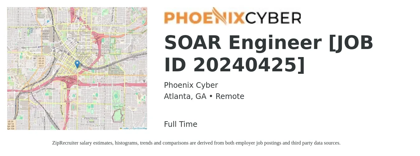 Phoenix Cyber job posting for a SOAR Engineer [JOB ID 20240425] in Atlanta, GA with a salary of $110,100 to $151,000 Yearly with a map of Atlanta location.