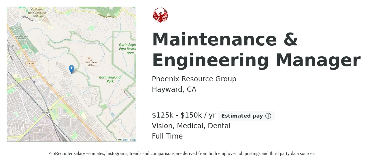 Phoenix Resource Group job posting for a Maintenance & Engineering Manager in Hayward, CA with a salary of $125,000 to $150,000 Yearly and benefits including retirement, vision, dental, life_insurance, and medical with a map of Hayward location.