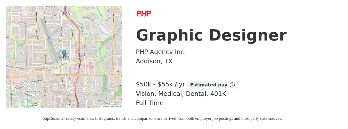PHP Agency Inc. job posting for a Graphic Designer in Addison, TX with a salary of $50,000 to $55,000 Yearly and benefits including medical, vision, 401k, dental, and life_insurance with a map of Addison location.