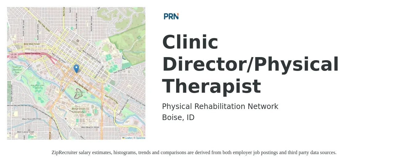 Physical Rehabilitation Network job posting for a Clinic Director/Physical Therapist in Boise, ID with a salary of $82,800 to $95,700 Yearly with a map of Boise location.