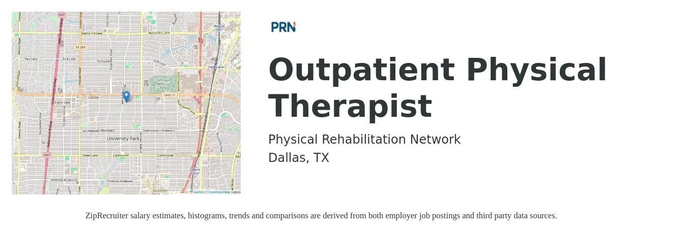 Physical Rehabilitation Network job posting for a Outpatient Physical Therapist in Dallas, TX with a salary of $1,500 Monthly with a map of Dallas location.