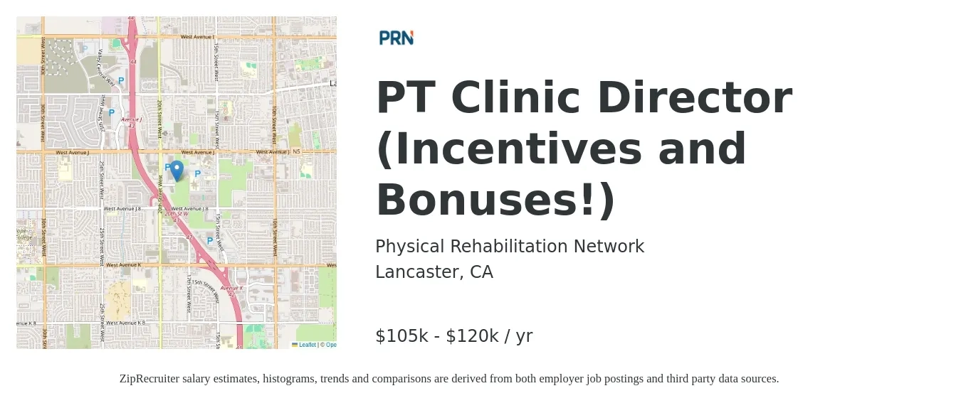 Physical Rehabilitation Network job posting for a PT Clinic Director (Incentives and Bonuses!) in Lancaster, CA with a salary of $105,000 to $120,000 Yearly with a map of Lancaster location.