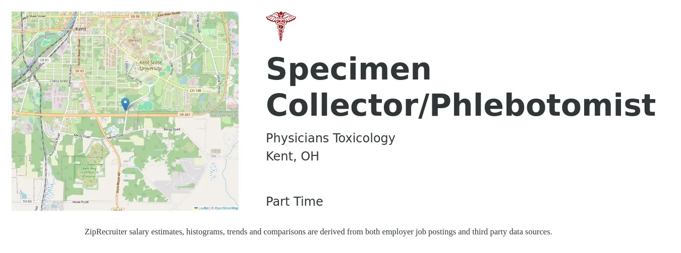 Physicians Toxicology job posting for a Specimen Collector/Phlebotomist in Kent, OH with a salary of $18 Hourly with a map of Kent location.