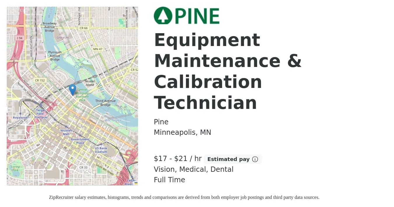 Pine job posting for a Equipment Maintenance & Calibration Technician in Minneapolis, MN with a salary of $18 to $22 Hourly and benefits including medical, pto, retirement, vision, dental, and life_insurance with a map of Minneapolis location.