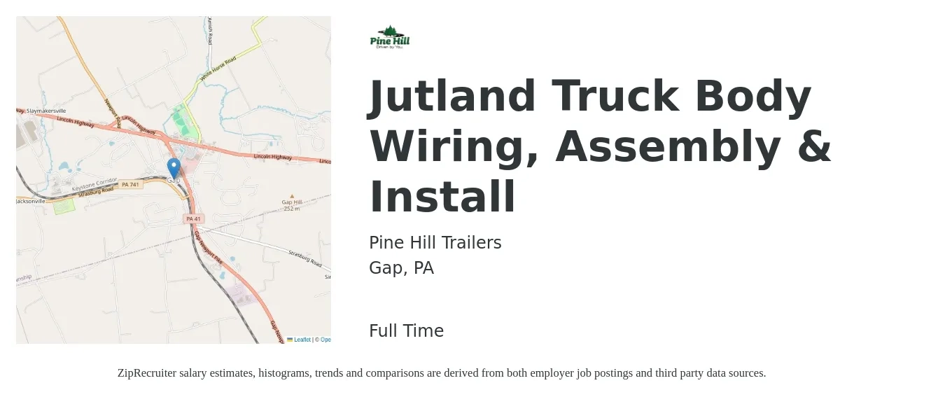Pine Hill Trailers job posting for a Jutland Truck Body Wiring, Assembly & Install in Gap, PA with a salary of $20 to $32 Hourly with a map of Gap location.