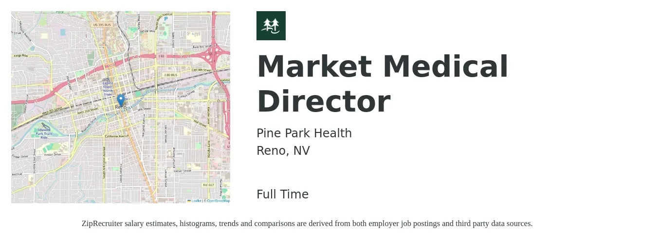 Pine Park Health job posting for a Market Medical Director in Reno, NV with a salary of $197,400 to $283,700 Yearly with a map of Reno location.
