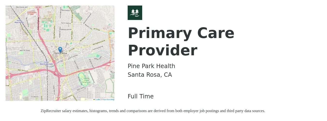 Pine Park Health job posting for a Primary Care Provider in Santa Rosa, CA with a salary of $32 to $76 Hourly with a map of Santa Rosa location.