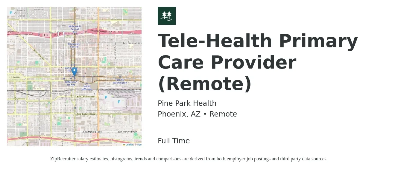 Pine Park Health job posting for a Tele-Health Primary Care Provider (Remote) in Phoenix, AZ with a salary of $13 to $18 Hourly with a map of Phoenix location.