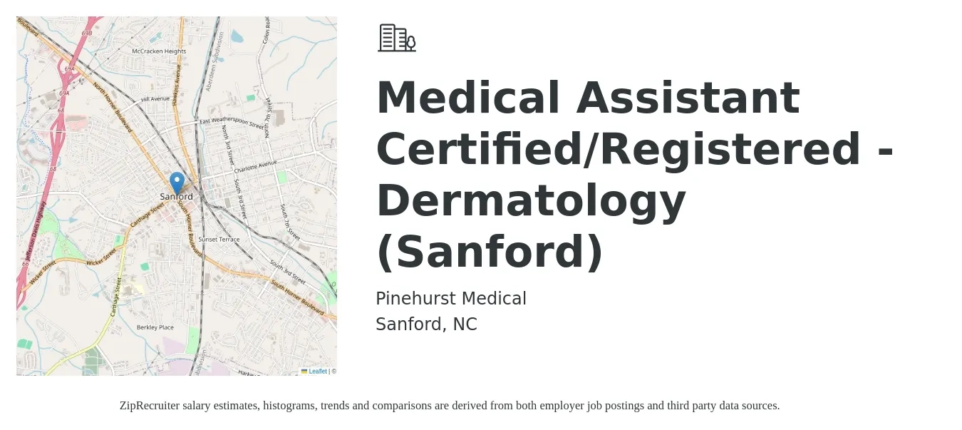 Pinehurst Medical job posting for a Medical Assistant Certified/Registered - Dermatology (Sanford) in Sanford, NC with a salary of $15 to $19 Hourly with a map of Sanford location.