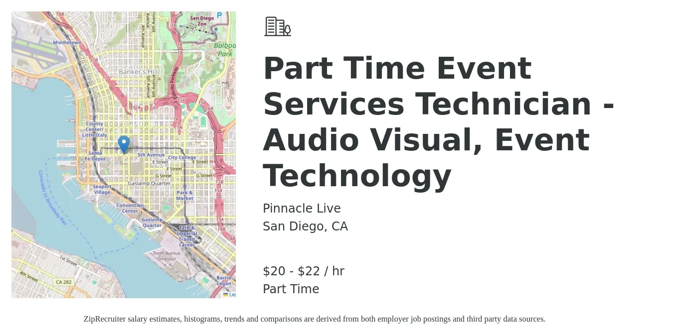 Pinnacle Live job posting for a Part Time Event Services Technician - Audio Visual, Event Technology in San Diego, CA with a salary of $21 to $23 Hourly with a map of San Diego location.